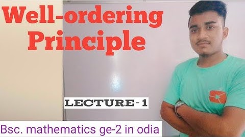 Well-ordering principle ll L-01 ll Bsc. mathematics (ge-2) in odia ll By siddheswar sir