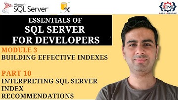 3.10 Interpreting SQL Server Index Recommendations
