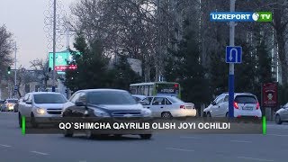 Amir Temur ko'chasida avtomobillar uchun qo'shimcha qayrilib olish joyi ochildi