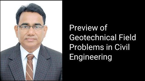 Preview of Geotechnical Field Problems in Civil Engineering | Geotechnical Engineering | CE | AKTU