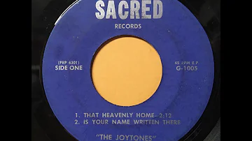 The Joytones "That Heavenly Home / Is Your Name Written There" Southern Gospel 45 RPM