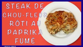 Steaks de Chou-Fleur Rôtis au Paprika Fumé ? avec Huile d'Olive ?