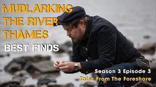 Uncovering London's Hidden Gold: Thames Mudlarking -  Best finds #Mudlarking the Thames -  S03 E03