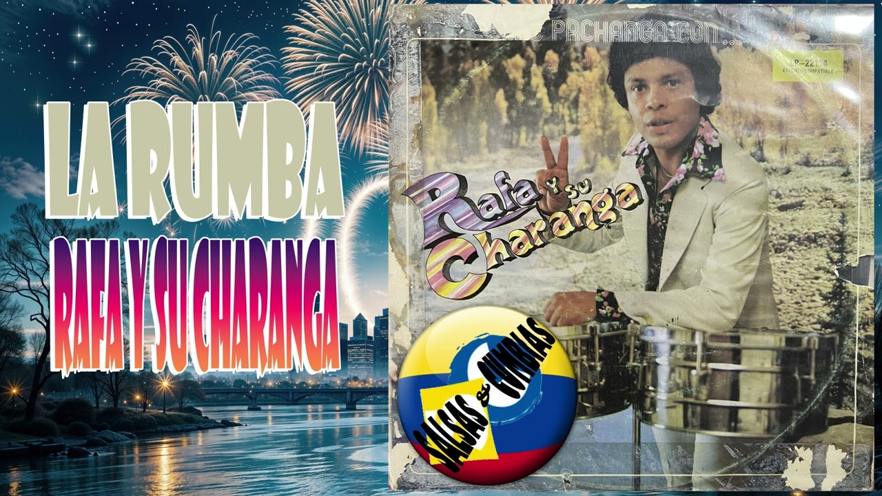 La Rumba ♪ Rafa Y Su Charanga