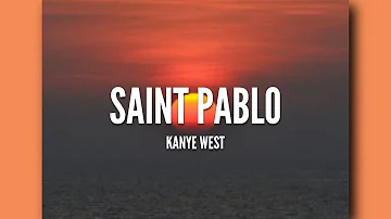 Saint Pablo - Kanye West [LYRICS]