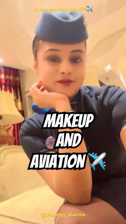 is-makeup-important-for-cabincrew-aviationlovers-cabinecrew
