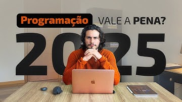 Vale a Pena Ser Programador em 2025? Descubra Agora!