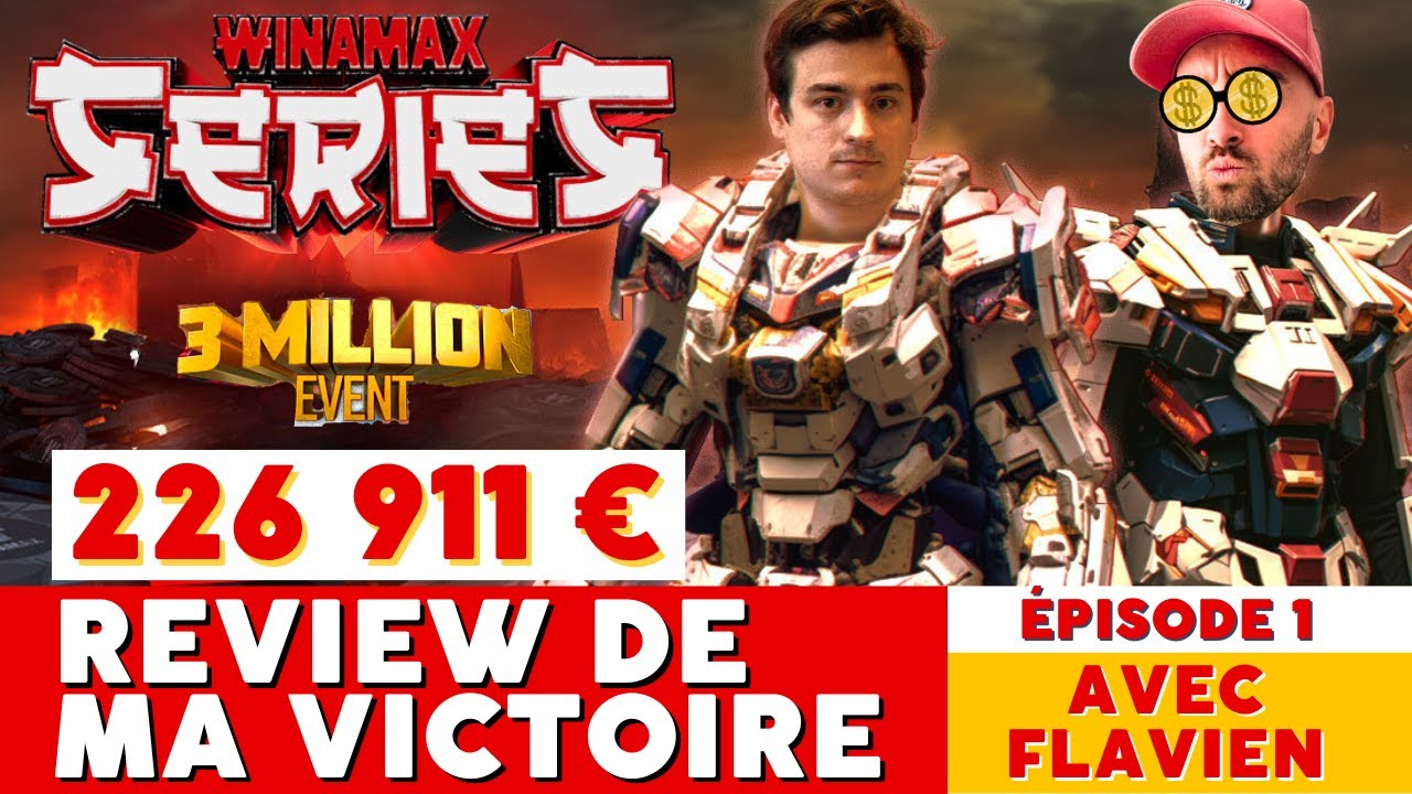 REVIEW VICTOIRE CHOVEKIPEU SUR LE 3 MILLION EVENT DES WINAMAX SERIES AVEC FLAVIEN GUENAN (Partie 1)