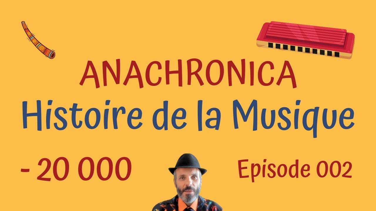 Anachronica Histoire de la Musique pour les Enfants Episode 002