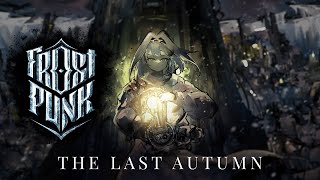 【Frostpunk: The Last Autumn】The City Is Back | #1