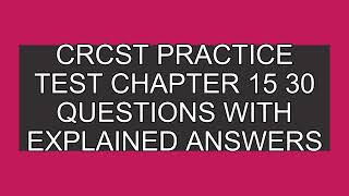 Pass the CRCST Exam! Chapter 15 Low-Temperature Sterilization Practice Test (30 Questions Explained)