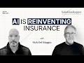 S01 E03 AI Is Reinventing Insurance | Nick Del Biaggio