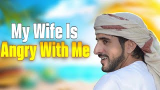Download Lagu My wife is angry with me | Sheikh Hamdan Fazza Poetry | Prince of Dubai | Fazza Poems MP3