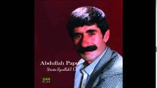 Abdullah Papur - Çürür Yar Yar | Dosta Eyvallah | © Şah Plak