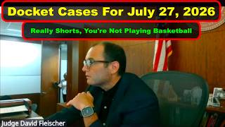 Judge Fleischer's Criminal Court Docket July 27th, 2026 - Vikky's Court Watch