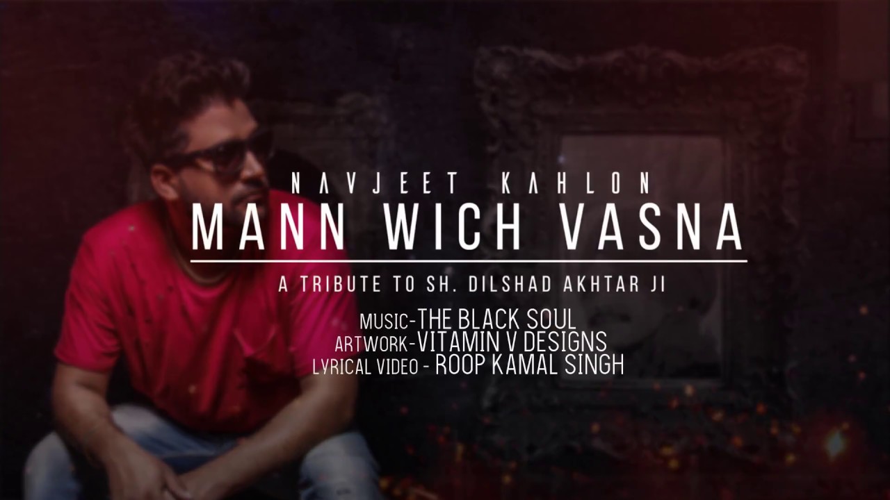 dilshad akhtar man vich vasna remix dilshad akhtar man vich vasna remix