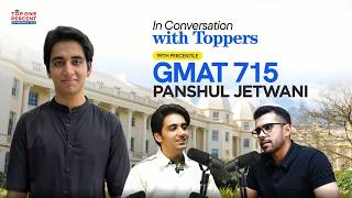 99%ile (715) in GMAT FE | Panshul Jetwani’s Story from being an average student to an LBS Admit!