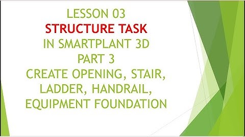 [SP3D]/LESSON 3/PART 3/STRUCTURE TASK