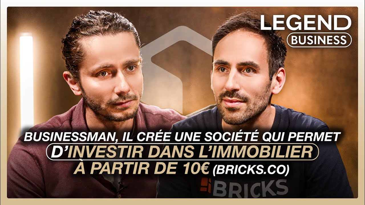 BUSINESSMAN, IL CRÉE UNE SOCIÉTÉ QUI PERMET D’INVESTIR DANS L’IMMOBILIER À PARTIR DE 10€ (BRICKS.CO)