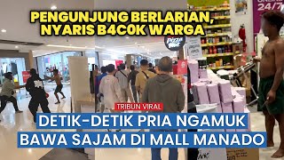 Panic! Man Carrying Sharp Weapon Inside Mall Sends Manado Town Square Visitors Running