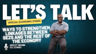Lets Talk Sezs: Ways To Strengthen Linkages Between Sezs And The Rest Of The Economy