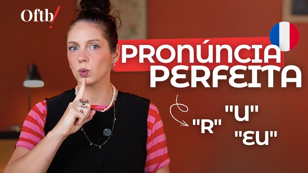 Os 3 sons do francês que todo brasileiro erra (e como acertar hoje!)