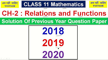CH-2 : Relations & Functions | Previous Year Question Paper 2018,2019,2020 | CLASS 11 Mathematics