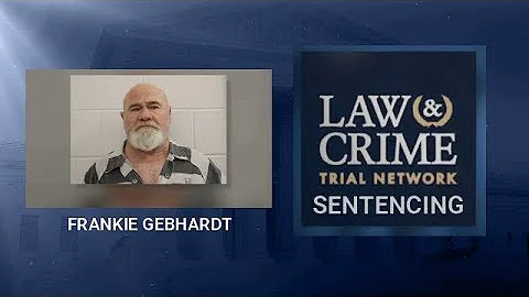 Frank Gebhardt Trial Sentencing