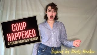 Coup Happened - A Tessa Barcelo Parody