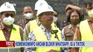 Kemenkominfo Ancam Blokir WhatsApp, Instagram, TikTok & YouTube #iNewsPagi 19/07 screenshot 3