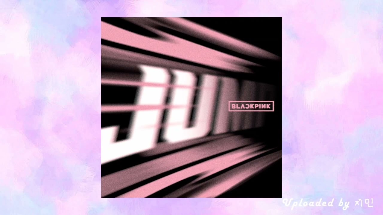 [1 HOUR LOOP PLAYLIST] BLACKPINK (블랙핑크) - JUMP