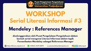 Workshop "Mendeley Reference Manager" dalam Penulisan Ilmiah