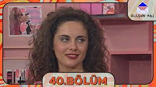 Gülşen Abi 40. Bölüm @NostaljiTRT