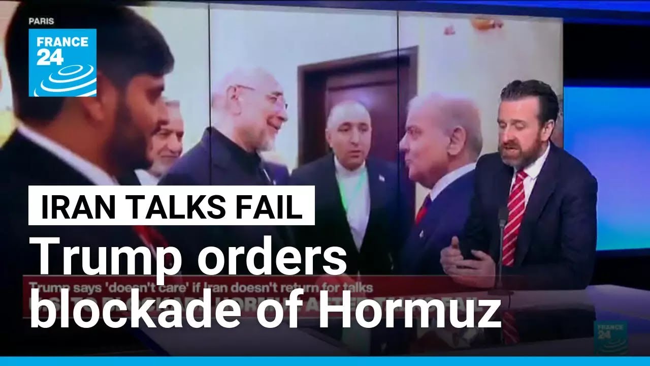 Trump orders blockade of Hormuz strait after Iran talks fail • FRANCE 24 English