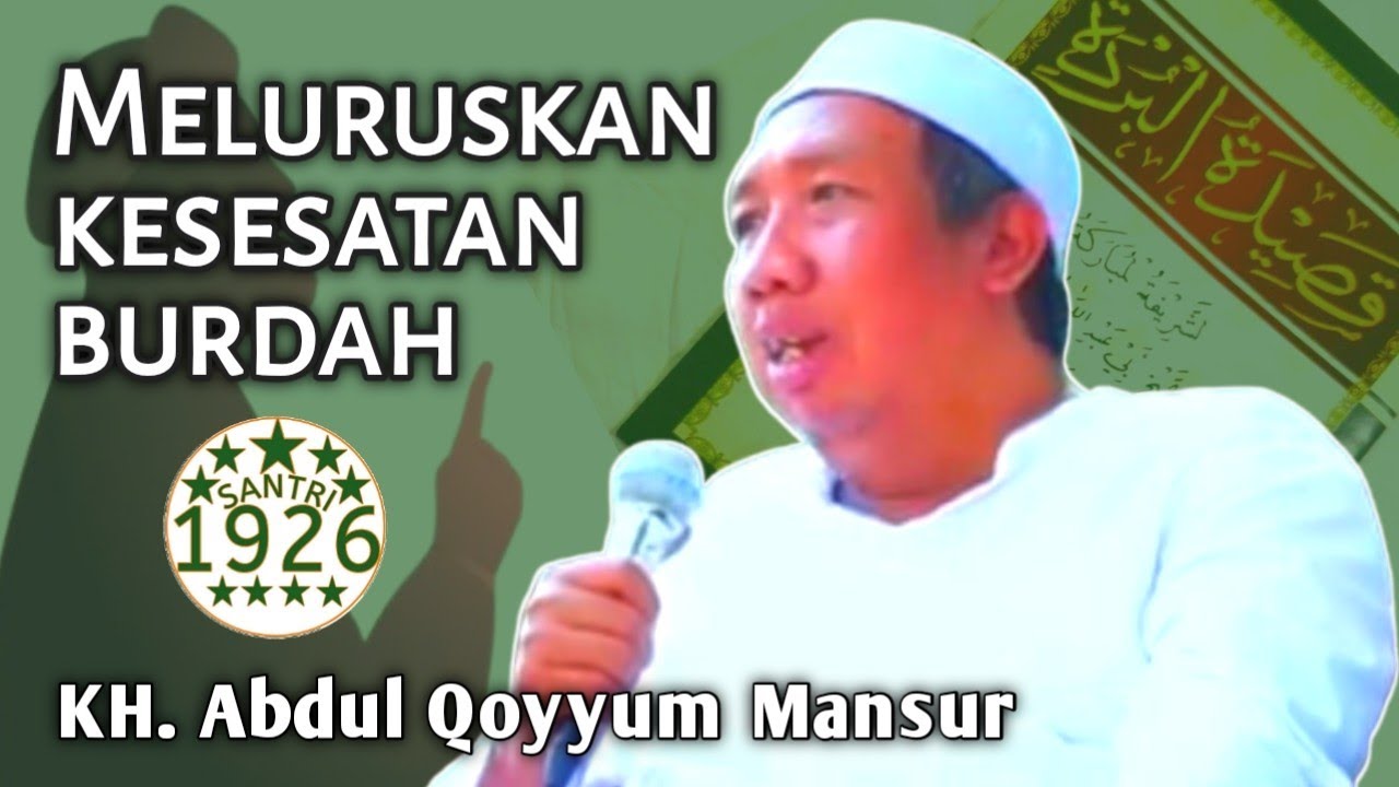 Meluruskan Kesesatan Burdah | Gus Qoyyum | KH. Abdul Qoyyum Mansur