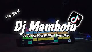 Dj mambotu (geleng geleng) Slow Bass Viral Tiktok 2022 ~Zein Fvnky