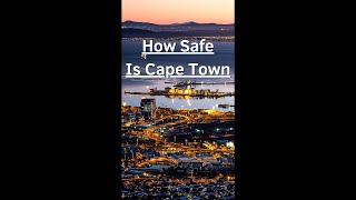 Is Cape Town Safe For Tourists