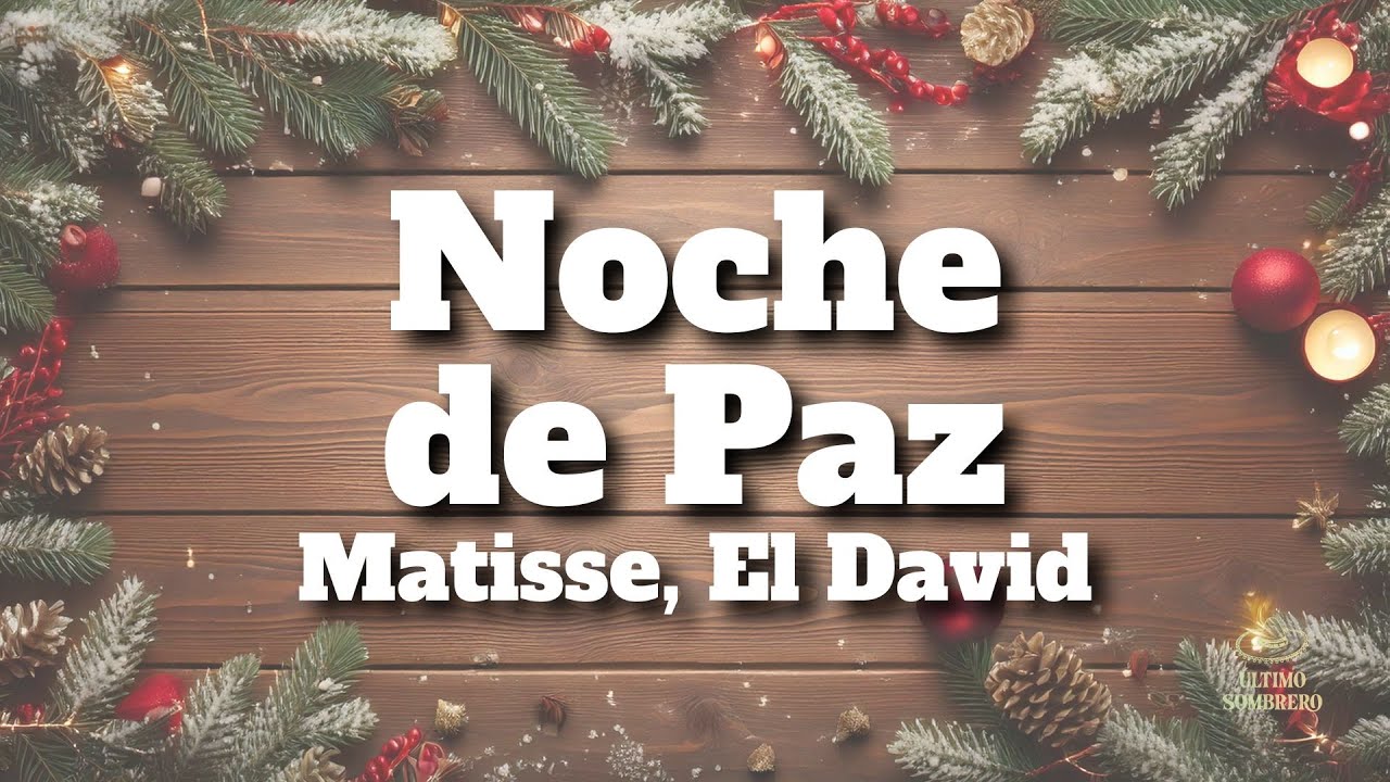 Matisse, El David - Noche de Paz (Letra/Lyrics) - YouTube