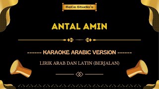 Antal Amin || Karaoke Versi Arabic (Nada Wanita)