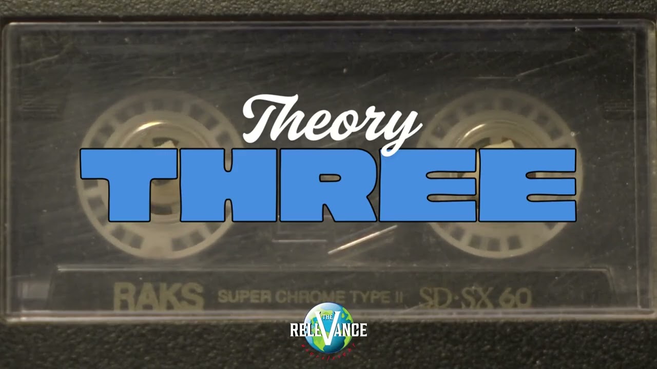 Theory Three (Prod. By TheRelevance)