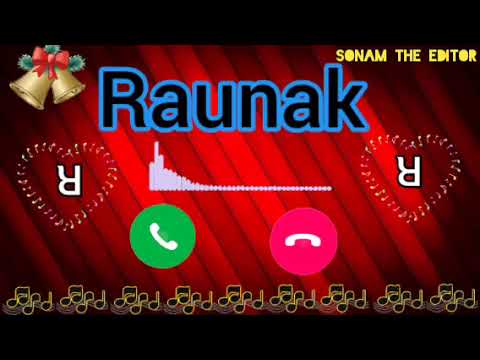 Raunak Name Ringtone || Raunak best ringtone || Sonam The Editor