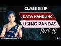 Accessing Single / Multiple Columns | Class 12 IP | Data Handling Using Pandas | #10