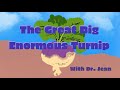 Great Big, Enormous Turnip with Dr. Jean - No Audio -Check description for free download