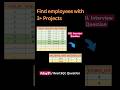 #day 21/100 🔥 Employees Managing 3 + Projects | SQL Interview Question #shorts