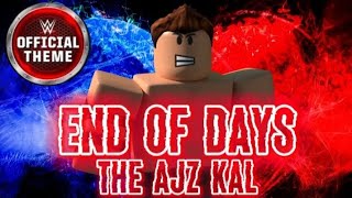 The Ajz Kal - End Of Days (Entrance Theme)
