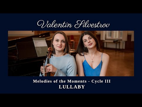 Silvestrov: Melodies of the Moments - Cycle III: I. Lullaby