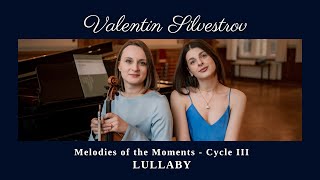 Silvestrov: Melodies of the Moments - Cycle III: I. Lullaby