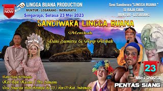 LIVE STREAMING SANDIWARA LINGGA BUANA  Singaraja, Selasa 23 Mei 2023  Pentas Siang 2