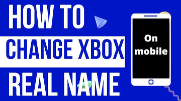 How To Change Xbox Real Name On Xbox App (2022)