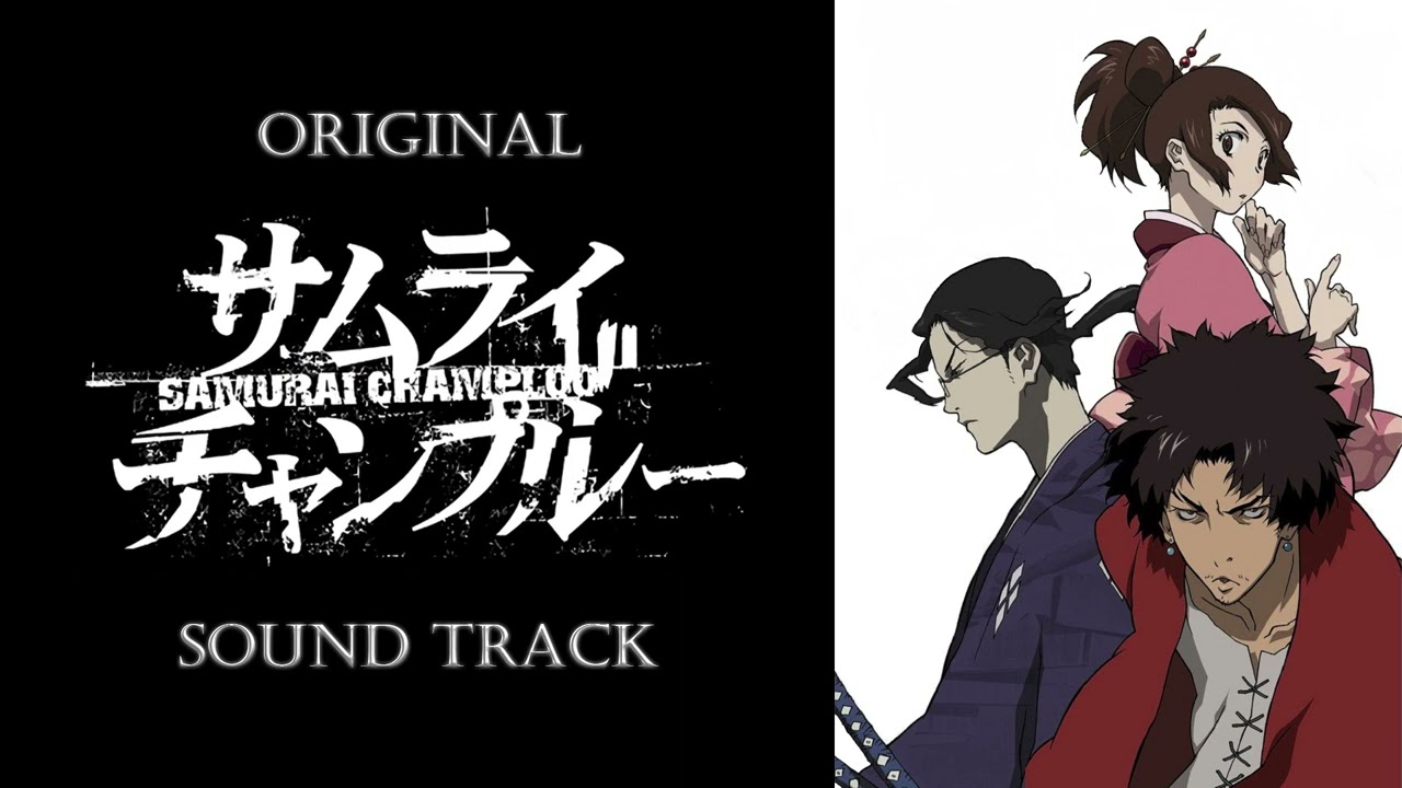 Samurai Champloo」OST/Original Sound Track | Songs Collection